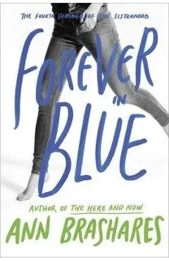 Forever in Blue: The Fourth Summer of the Sisterhood - Ann Brashares