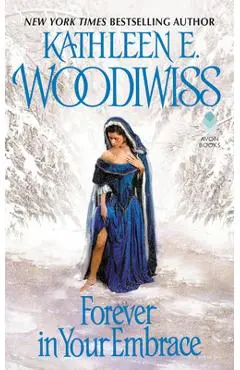 Forever in Your Embrace - Kathleen E. Woodiwiss