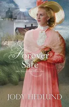 Forever Safe, Paperback/Jody Hedlund