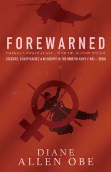 Forewarned. Tales of a Woman at War ... with the Military System, Paperback/Diane Allen
