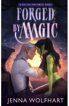 Forged by Magic - Jenna Wolfhart