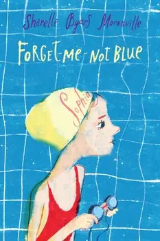 Forget-Me-Not Blue, Paperback/Sharelle Byars Moranville