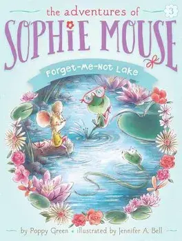 Forget-Me-Not Lake, 3, Hardcover/Poppy Green
