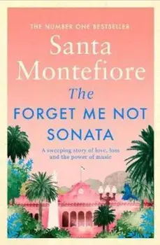 Forget-Me-Not Sonata, Paperback/Santa Montefiore