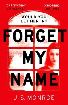 Forget My Name, Paperback/J.S. Monroe