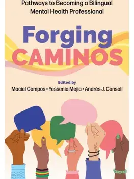 Forging Caminos. Pathways to Becoming a Bilingual Mental Health Professional, Paperback/***