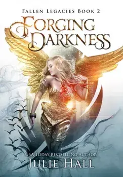 Forging Darkness, Hardcover/Julie Hall