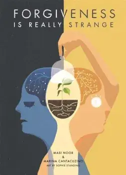 Forgiveness Is Really Strange, Hardcover/Masi Noor