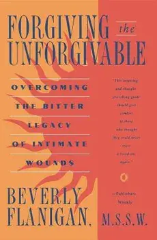 Forgiving the Unforgivable, Paperback/Beverly Flanigan