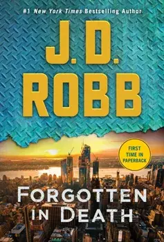 Forgotten in Death. An Eve Dallas Novel, Paperback/J. D. Robb