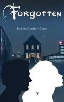 Forgotten, Paperback/Marion Heather Cane