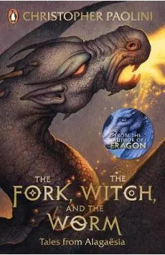 Fork, the Witch, and the Worm - Christopher Paolini