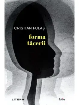 Forma tacerii/Cristian Fulas
