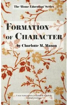 Formation of Character - Charlotte M. Mason