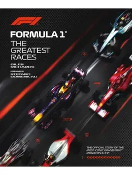Formula 1: The Greatest Races, Hardback/Giles Richards