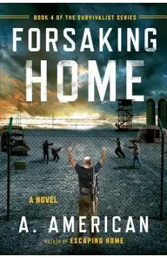 Forsaking Home - A. American