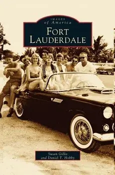 Fort Lauderdale, Hardcover/Susan Gillis