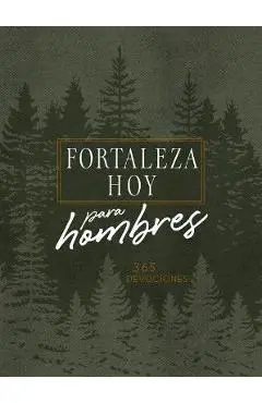 Forteleza Hoy Para Hombres: 365 Devociones - Broadstreet Publishing Group Llc