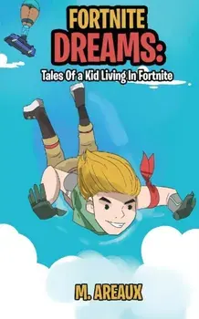 Fortnite Dreams, Paperback/M. Areaux