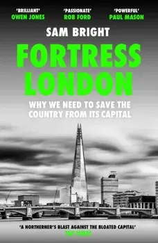 Fortress London. Why We Need to Save the Country from its Capital, Paperback/***