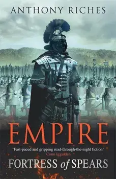 Fortress of Spears: Empire III, Paperback/Anthony Riches