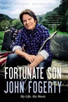 Fortunate Son: My Life, My Music, Paperback/John Fogerty