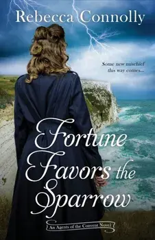 Fortune Favors the Sparrow, Paperback/Rebecca Connolly