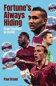 Fortune's Always Hiding. From Stratford to Seville, Hardback/Paul Brand