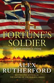 Fortune's Soldier, Paperback/Alex Rutherford