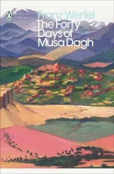 Forty Days of Musa Dagh, Paperback/Franz Werfel