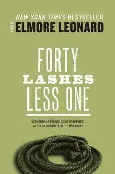 Forty Lashes Less One/Elmore Leonard