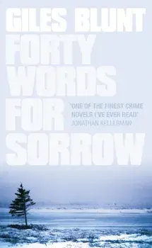 Forty Words for Sorrow, Paperback/Giles Blunt