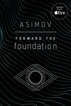 Forward the Foundation, Paperback/Isaac Asimov