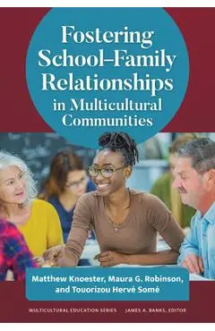 Fostering School-Family Relationships in Multicultural Communities - Matthew Knoester