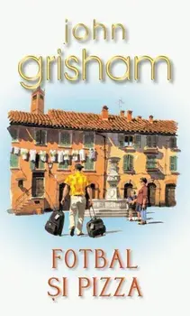Fotbal si pizza/John Grisham