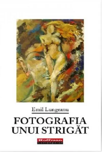 Fotografia unui strigat | Emil Lungeanu