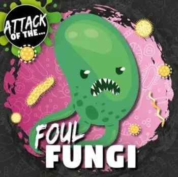 Foul Fungi, Paperback/William Anthony