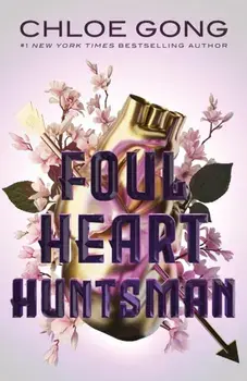 Foul Heart Huntsman. The stunning sequel to Foul Lady Fortune, by a #1 New York times bestselling author, Hardback/Chloe Gong