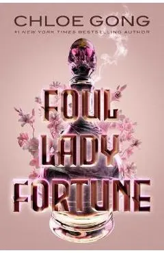 Foul Lady Fortune - Chloe Gong