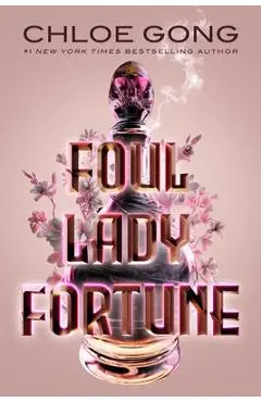 Foul Lady Fortune - Chloe Gong