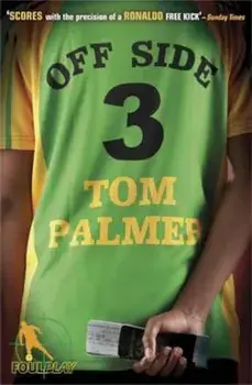 Foul Play: Off Side, Paperback/Tom Palmer