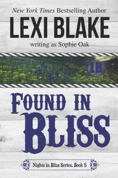 Found in Bliss, Paperback/Sophie Oak