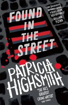 Found in the Street. A Virago Modern Classic, Paperback/Patricia Highsmith