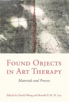 Found Objects in Art Therapy. Materials and Process, Paperback/***