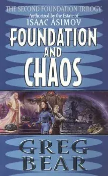 Foundation and Chaos/Greg Bear