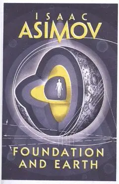 Foundation and Earth - Isaac Asimov