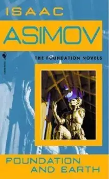 Foundation and Earth, Paperback/Isaac Asimov