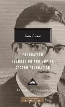 Foundation, Foundation and Empire, Second Foundation, Hardcover/Isaac Asimov