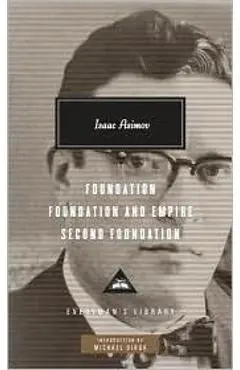 Foundation, Foundation and Empire, Second Foundation - Isaac Asimov