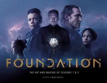 Foundation: The Art and Making of Seasons 1 & 2, Hardback/Mike Avila
